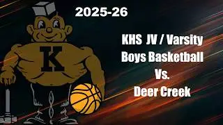 KHS JV& Varsity Boys Basketball Vs. Deer Creek-Mackinaw