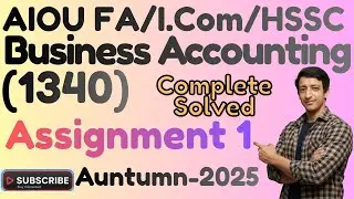 AIOU Code 1340 Business Accounting Inter HSSC / FA / ICom Solved Assignment 1 Autumn 2025