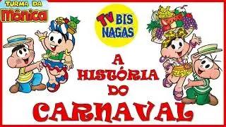 A Hist&oacute;ria do Carnaval - TURMA DA M&Ocirc;NICA - (GibiTurmadaM&ocirc;nica/QuadrinhoM&ocirc;nica/GibiNarrado)