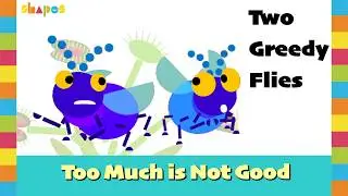 Two Greedy Flies | Kids Fable with Moral | Fables by SHAPES