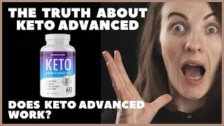 Keto Advanced - The Truth About Keto Advanced! Keto Advanced Review - Does Keto Advanced Work?