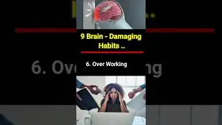 9 Brain Damage Habits / Brain Health /