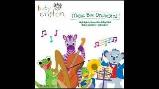 Baby Einstein - Music Box Orchestra (2005 CD) Part 2