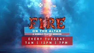 Week 64 | MORNING SESSIONS | FIRE ON THE ALTAR