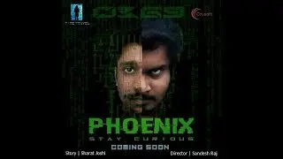 Phoenix 0369, 1st teaser. A film by Sharath Joshi and Sandesh Mahale