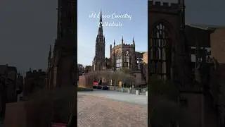 The OLD & NEW cathedral of St Michael in Coventry