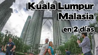 Kuala Lumpur en 2 dias