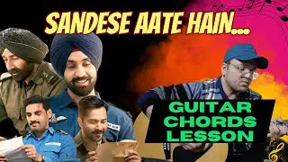 Sandese Aate Hain Guitar Chords Lesson | Border | Ghar Kab Aaoge | Easy Bollywood Guitar Tutorial