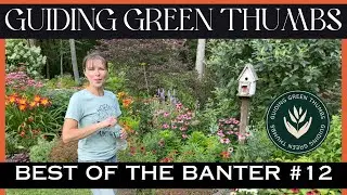 Best of Banter 12 // Rainbow // Aphids // Hairy Carrots // Camping // Farm Work