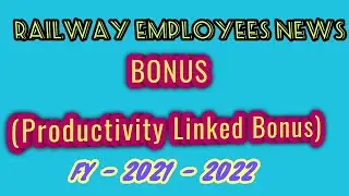 BONUS - PLB for Railway Employees, 2021 - 2022.