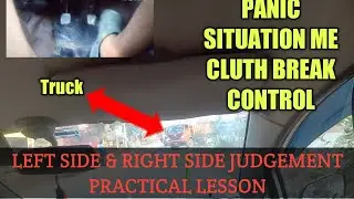 LEFT SIDE JUDGEMENT IN CAR |PANIC SITUATION | CLUTCH CONTROL