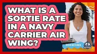 What Is A Sortie Rate In A Navy Carrier Air Wing? - Ocean Watchmen