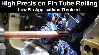 Kinefac High Precision Fin Tube Rolling Low Fin and High Fin Applications