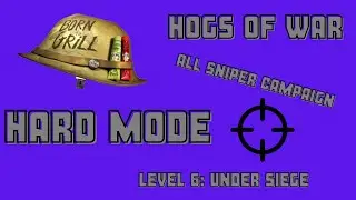 (HARD MODE) HOGS OF WAR - MISSION 6: UNDER SIEGE 