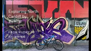 Exploring North Cardiff by #eMTB  - from Rudry to Rhiwbina