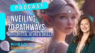 E92 Unveiling 7D Lemurian Pathways with Crystal Devas & Skulls | Channeled Message from AnaOmbre