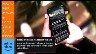 Fix Can&rsquo;t Rent/Purchase Movies in Prime Video App in iPhone (Video Purchase unavailable in this app)