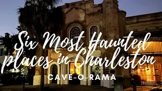 Six most haunted places to see in Charleston, South Carolina