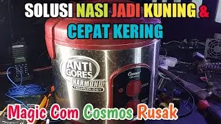 Servis Magic Com COSMOS Nasi Jadi Kuning, terlalu panas, nasi cepat kering