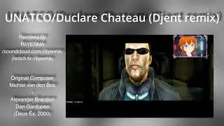 Deus Ex - UNATCO/DuClare Chateau (Metal/Djent Remix)