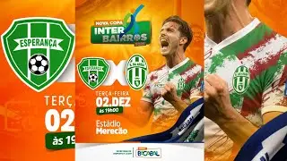 ESPERAN&Ccedil;A X BAIRRO DA AREIA | NOVA COPA INTERBAIRROS| 19H | 02/12/2025