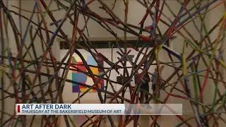 Art after dark set for Thursday at Bakersfield Museum of Art