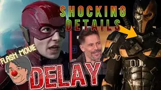 FLASH MOVIE DELAYED & DEATHSTROKE MOVIE DETAILS | MME LIVE EXCLUSIVE RUMORS