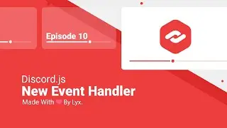New Events Handler | Discord.JS V14 Series | #10