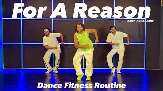 For A Reason | Karan Aujla X Ikky | Dance Fitness Routine #akshayjainchoreography #ajdancefit 