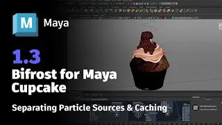 Bifrost for Maya Cupcake 1.3 &ndash; Separating Particle Sources & Caching