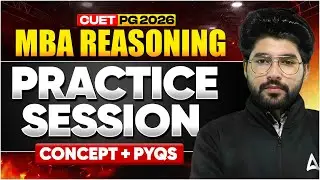 CUET PG 2026 MBA | Reasoning Practice Session | Concepts + PYQs