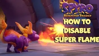 Spyro 2 Reignited: How to DISABLE Super Flame!