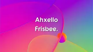 Ahxello - Frisbee(Visualizer)