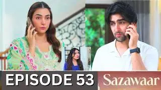 Sazawaar Episode 53 Promo | Sazawaar Episode 52 Review | Sazawaar Episode 53 Teaser | Urdu TV