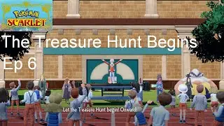 The Treasure Hunt Begins - Pok&eacute;mon Scarlet [Ep 6]