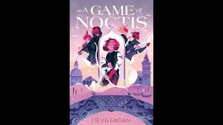 A Game of Noctis Book Trailer