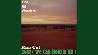 26th (We Can Hold It All) [Rim Cut]