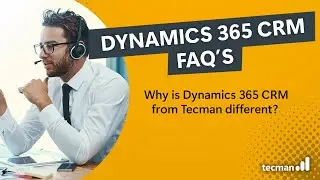 Why is Dynamics 365 from Tecman different?