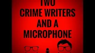 Two Crime Writers and a Microphone - Episode Three - CL Taylor & Tracy Mearns