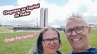 CHEGAMOS NA CAPITAL DO PODER - BRAS&Iacute;LIA - ONDE PERNOITAR?