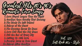 Greatest Hits 80s 90s Romantic Love Songs | Soft Rock Ballads | The Night Didn&rsquo;t Ask Me to Stay