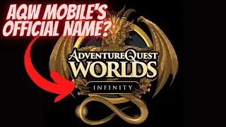 AQW Mobile/AQ2D/AQW Unity Is Now Officially Called AQW INFINITY?!