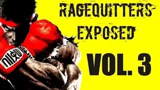 SFV: Ragequitters Exposed Vol. 3