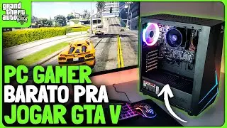 PC GAMER BARATO DE ENTRADA PRA JOGAR GTA V - Testes com Gameplay