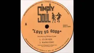 Robyn Lynn - Love So Good (Club Mix)