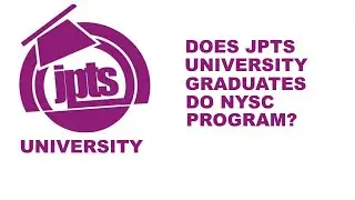 Does JPTS University Graduates Do Nysc Program