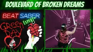 Beat Saber Expert+ Boulevard of broken dreams by @GreenDay (Full Combo, Rank SS)