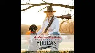 E1 - Introducing All American Wing Shooting Podcast with guest Chad Belding
