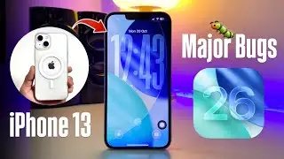 iOS 26 on iPhone 13 - iOS 26 Major Bugs / Problems on iPhone 13