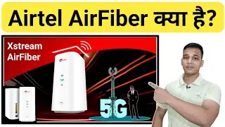 Airtel AirFiber क्या है? | What is Airtel AirFiber in Hindi? | Airtel AirFiber Explained in Hindi